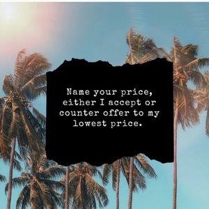 NAME YOUR PRICE!! I ACCEPT OFFERS! 😁